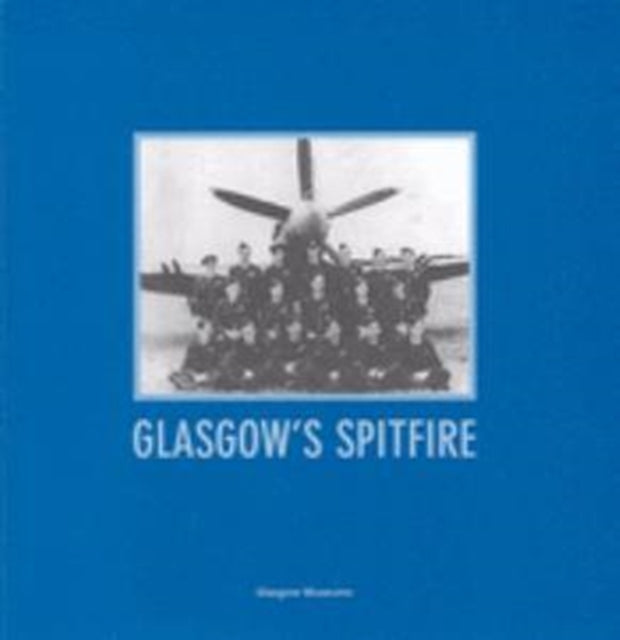 Book cover of: Glasgow's Spitfire. By: A. Robertson