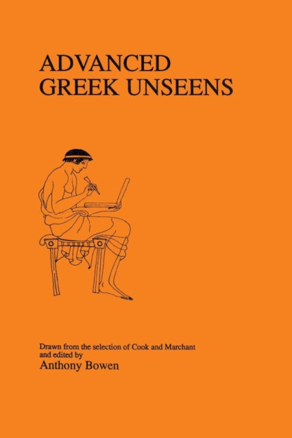 Book cover of: Advanced Greek Unseens. By: Anne Bowen