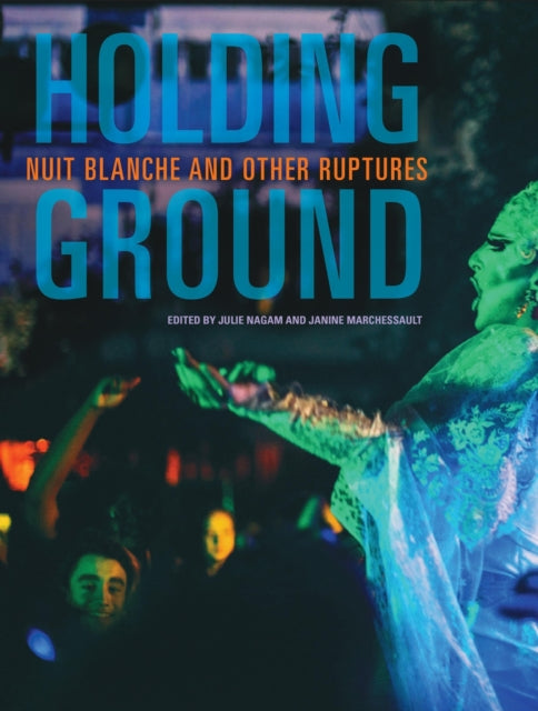 Book cover of: Holding Ground. By: Janine Marchessault
