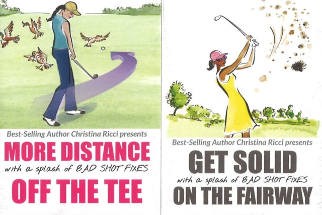 Book cover of: More Distance Off the Tee + Get Solid on the Fairway. By: Christina Ricci (golfer)