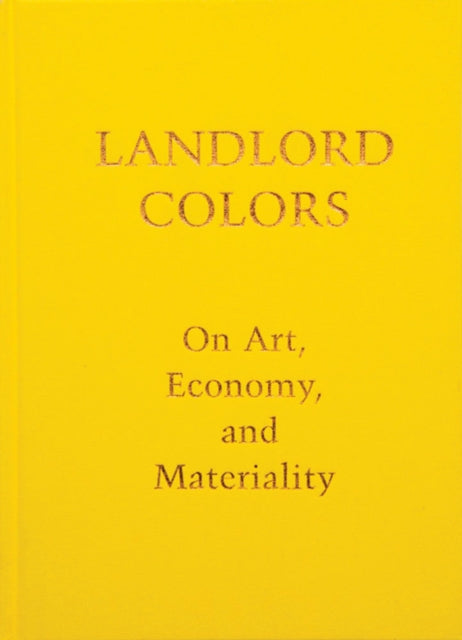 Book cover of: Landlord Colors. By: Tania Bruguera