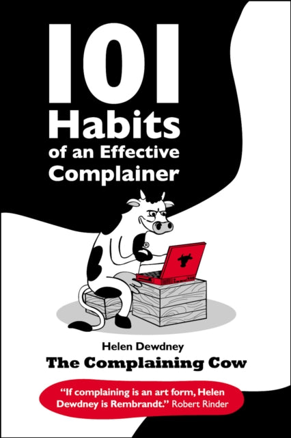 Book cover of: 101 Habits of an Effective Complainer. By: Helen Dewdney