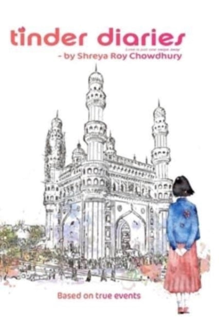 Book cover of: Tinder Diaries. By: Shreya Roy Chowdhury