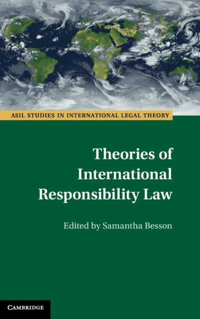 Book cover of: Theories of International Responsibility Law. By: Samantha Besson