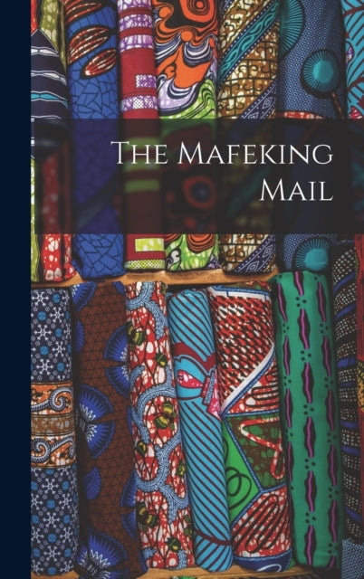 Book cover of: Mafeking Mail. By: Anonymous