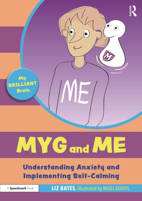 Book cover of: Myg and Me: Understanding Anxiety and Implementing Self-Calming