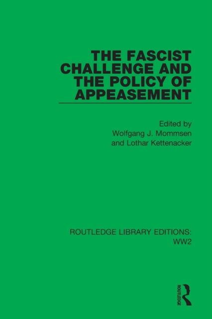 Book cover of: Fascist Challenge and the Policy of Appeasement. By: Wolfgang J. Mommsen