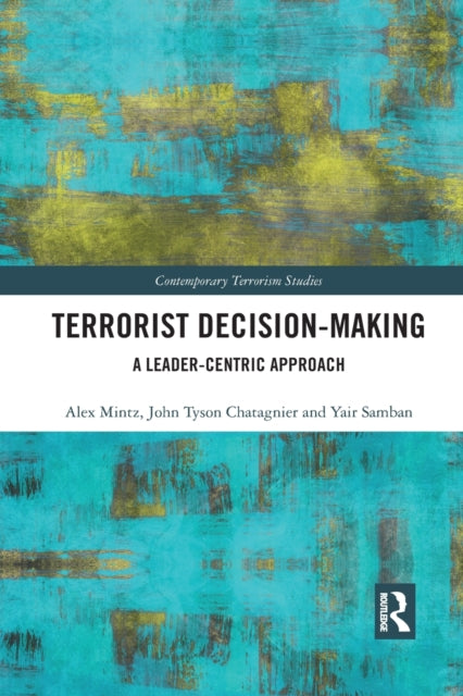 Book cover of: Terrorist Decision-Making. By: Alex Mintz