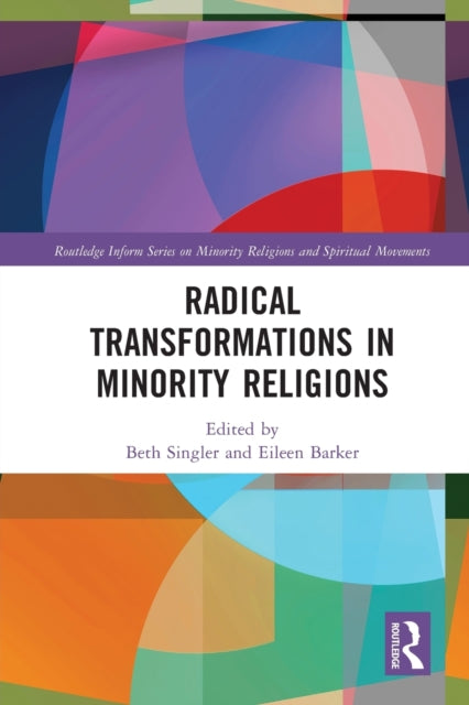 Book cover of: Radical Transformations in Minority Religions. By: Beth Singler