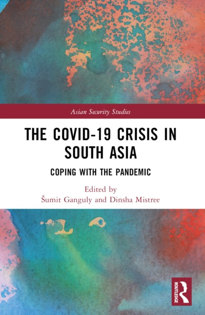 Book cover of: Covid-19 Crisis in South Asia. By: Sumit Ganguly