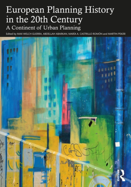 Book cover of: European Planning History in the 20th Century. By: Max Welch Guerra