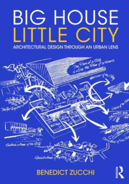 Book cover of: Big House Little City. By: Benedict Zucchi