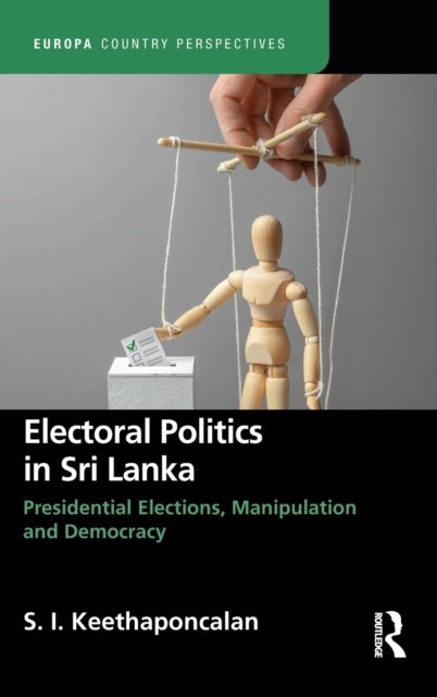 Book cover of: Electoral Politics in Sri Lanka. By: S. Keethaponcalan