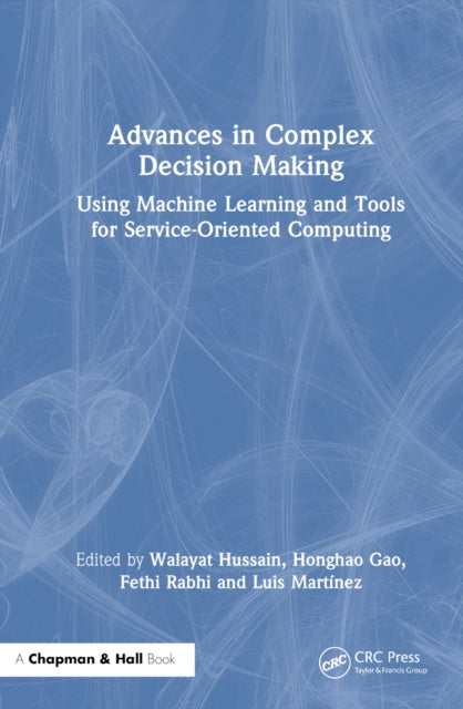 Book cover of: Advances in Complex Decision Making. By: Walayat Hussain