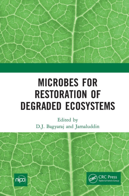 Book cover of: Microbes for Restoration of Degraded Ecosystems. By: D. Joseph Bagyaraj