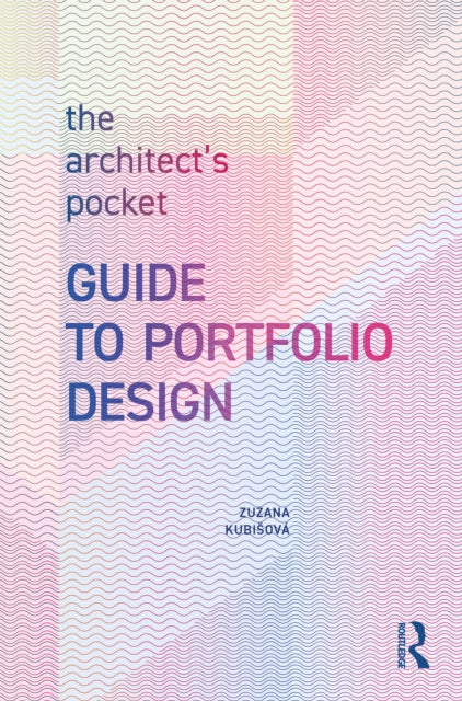 Book cover of: Architect’s Pocket Guide to Portfolio Design. By: Zuzana Kubisová