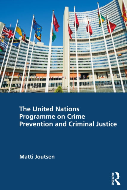 Book cover of: United Nations Programme on Crime Prevention and Criminal Justice. By: Matti Joutsen