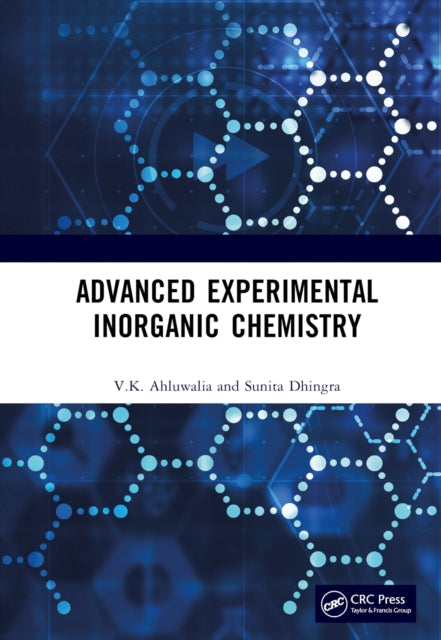 Book cover of: Advanced Experimental Inorganic Chemistry. By: V. K. Ahluwalia