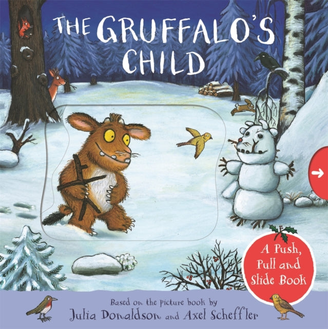 Book cover of: Gruffalo's Child: A Push, Pull and Slide Book. By: DONALDSON, JULIA