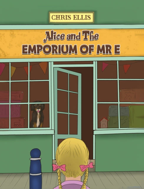 Book cover of: Alice and The Emporium of Mr E