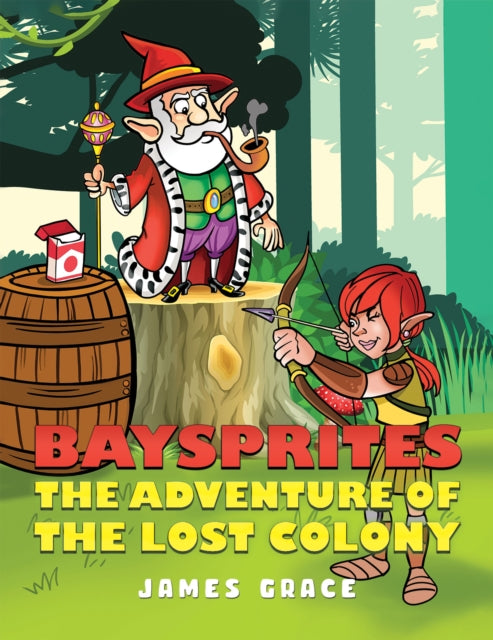 Book cover of: Baysprites: The Adventure of the Lost Colony. By: James Grace