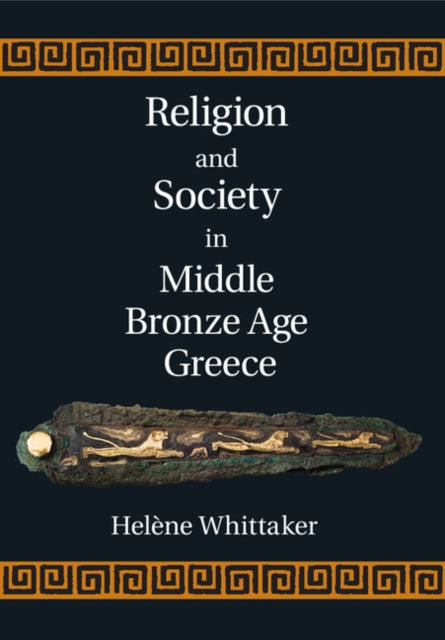 Book cover of: Religion and Society in Middle Bronze Age Greece