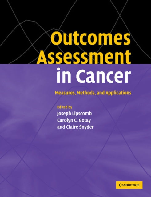 Book cover of: Outcomes Assessment in Cancer. By: Joseph Lipscomb