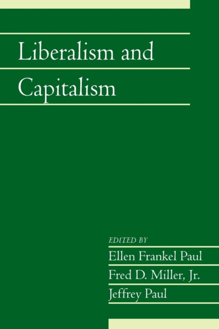 Book cover of: Liberalism and Capitalism: Volume 28, Part 2. By: Ellen Frankel Paul