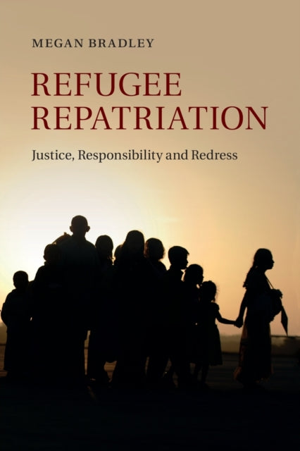 Book cover of: Refugee Repatriation. By: Megan Bradley