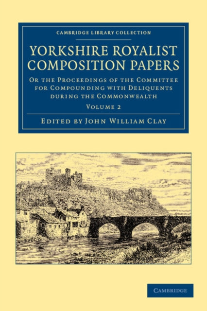 Book cover of: Yorkshire Royalist Composition Papers. By: John William Clay
