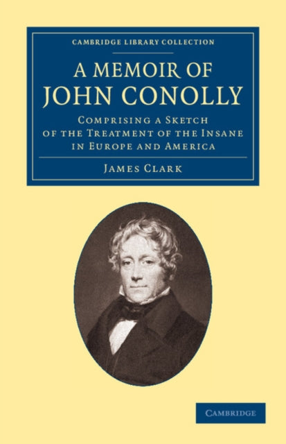 Book cover of: Memoir of John Conolly, M.D., D.C.L. By: James Clark