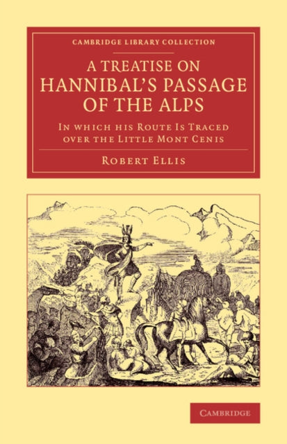Book cover of: Treatise on Hannibal's Passage of the Alps. By: Robert Ellis