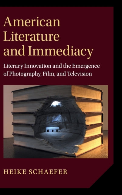 Book cover of: American Literature and Immediacy. By: Heike Schaefer