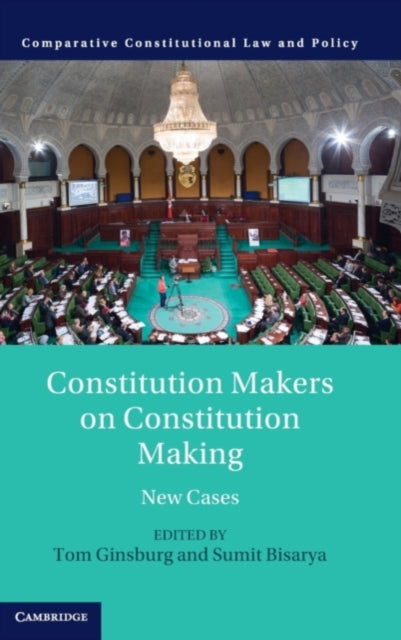 Book cover of: Constitution Makers on Constitution Making. By: Tom Ginsburg