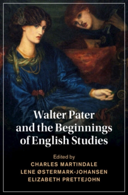 Book cover of: Walter Pater and the Beginnings of English Studies. By: Charles Martindale