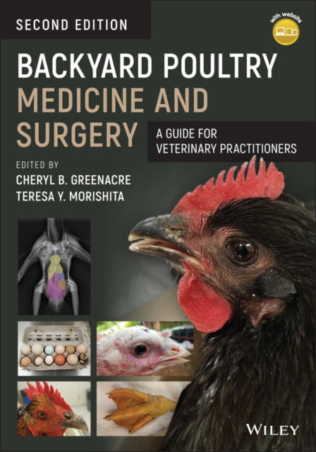 Book cover of: Backyard Poultry Medicine and Surgery. By: Teresa Y. Morishita