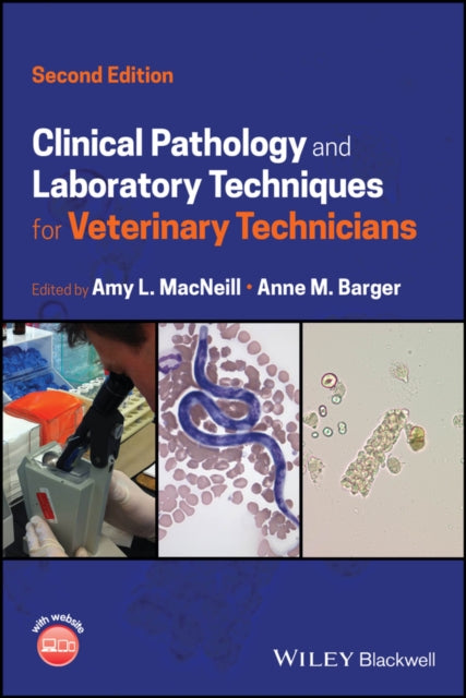 Book cover of: Clinical Pathology and Laboratory Techniques for Veterinary Technicians. By: Amy L. MacNeill