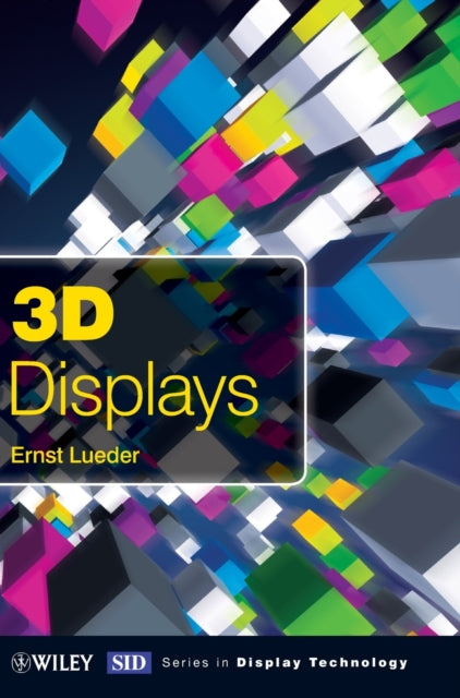 Book cover of: 3D Displays. By: Ernst Lueder