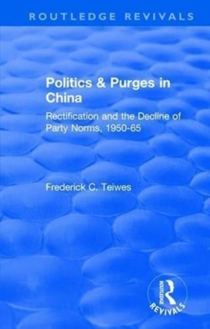 Book cover of: Revival: Politics and Purges in China (1980). By: Frederick C. Teiwes