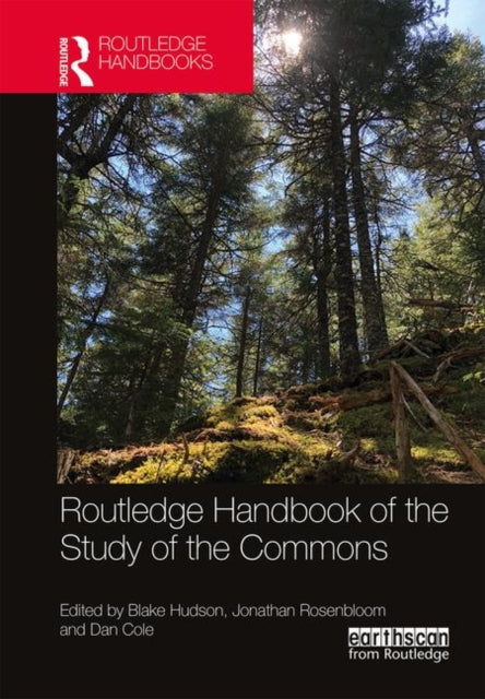 Book cover of: Routledge Handbook of the Study of the Commons. By: Blake Hudson