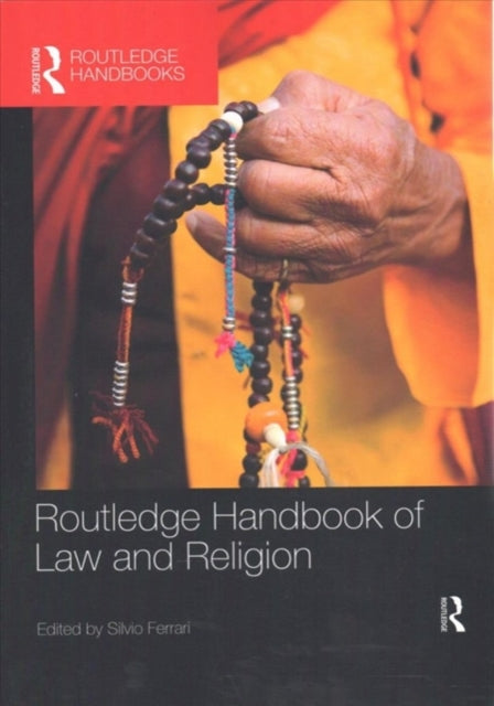 Book cover of: Routledge Handbook of Law and Religion. By: Silvio Ferrari
