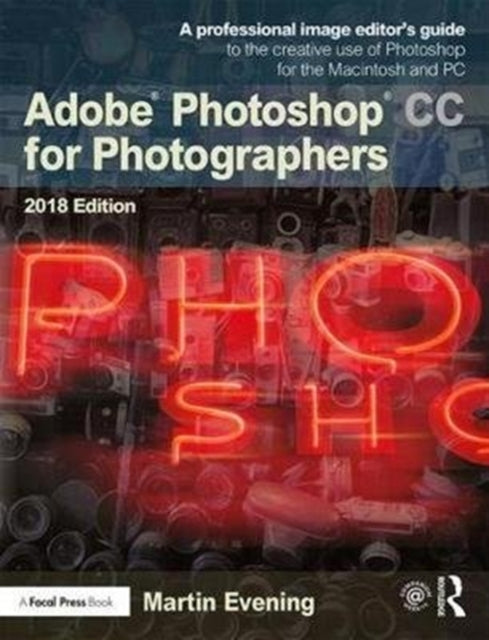 Book cover of: Adobe Photoshop CC for Photographers 2018. By: Martin Evening
