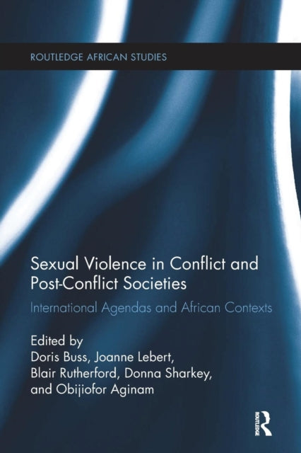Book cover of: Sexual Violence in Conflict and Post-Conflict Societies. By: Doris Buss