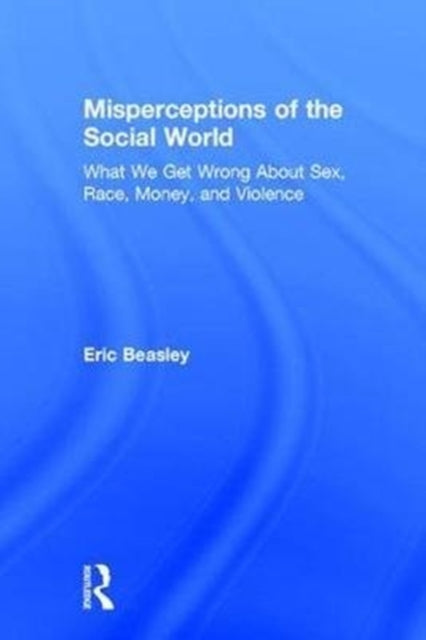 Book cover of: Misperceptions of the Social World. By: Eric Beasley