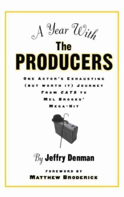 Book cover of: Year with the Producers. By: Jeffry Denman