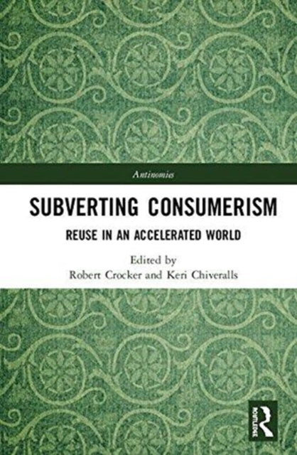 Book cover of: Subverting Consumerism. By: Robert Crocker