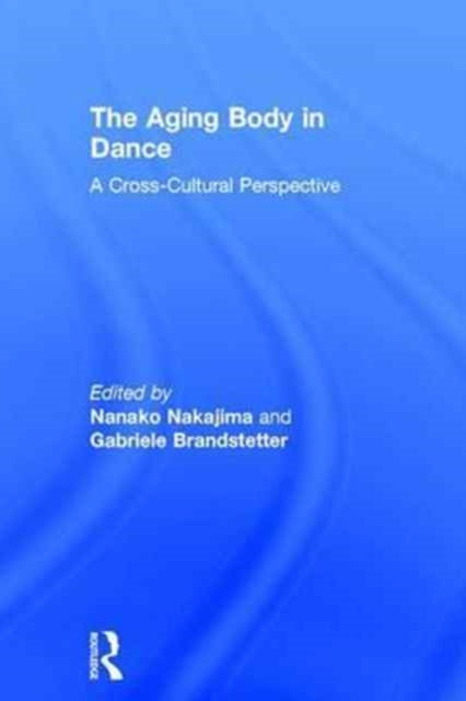 Book cover of: Aging Body in Dance. By: Nanako Nakajima