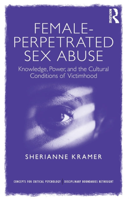 Book cover of: Female-Perpetrated Sex Abuse. By: Sherianne Kramer