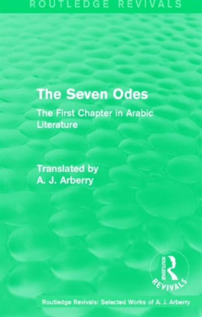 Book cover of: Routledge Revivals: The Seven Odes (1957). By: A. J. Arberry