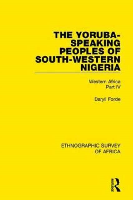 Book cover of: Yoruba-Speaking Peoples of South-Western Nigeria. By: Cyril Daryll Forde